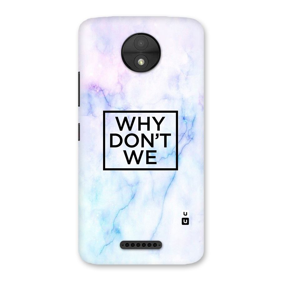 Why Dont We Back Case for Moto C