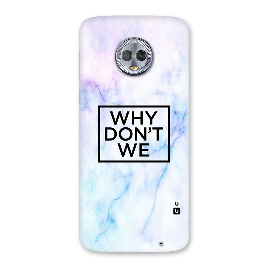 Why Dont We Back Case for Moto G6 Plus