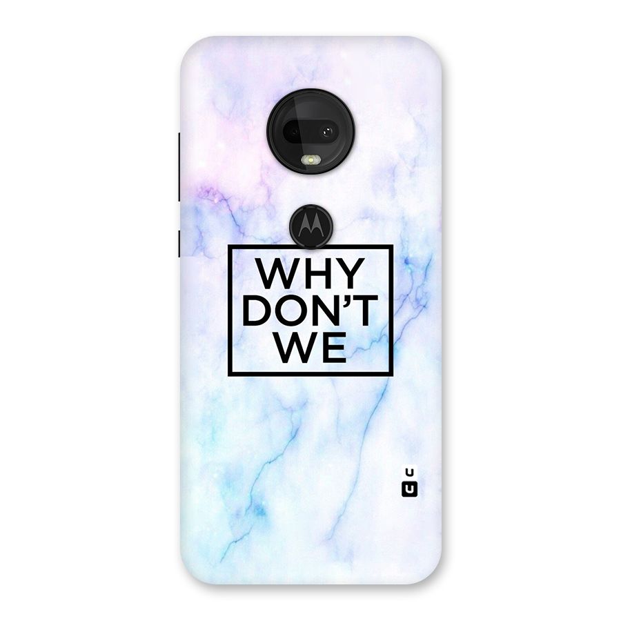 Why Dont We Back Case for Moto G7
