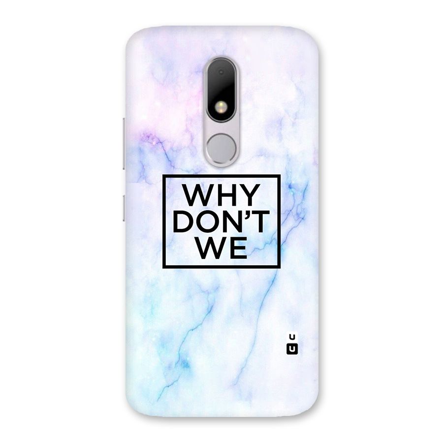 Why Dont We Back Case for Moto M