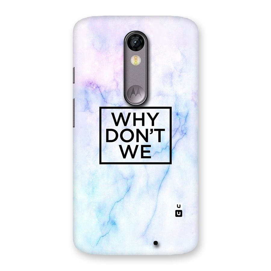 Why Dont We Back Case for Moto X Force