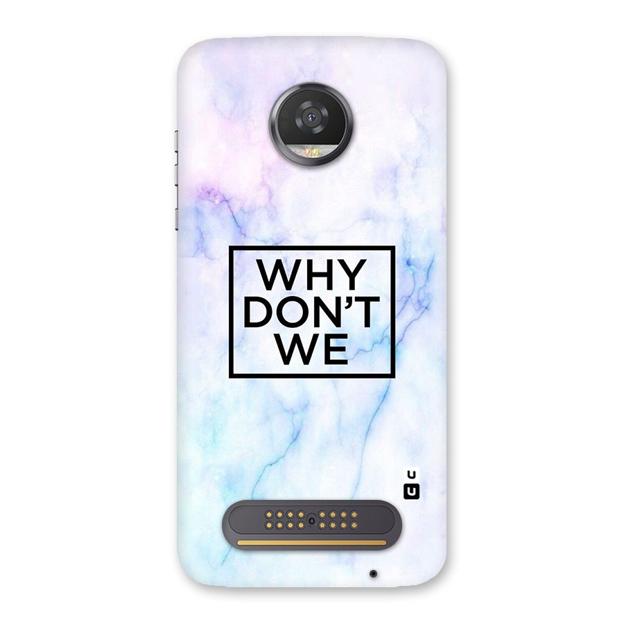 Why Dont We Back Case for Moto Z2 Play