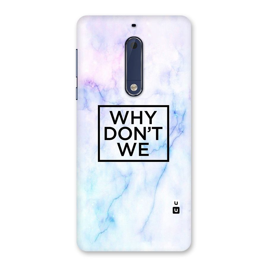 Why Dont We Back Case for Nokia 5