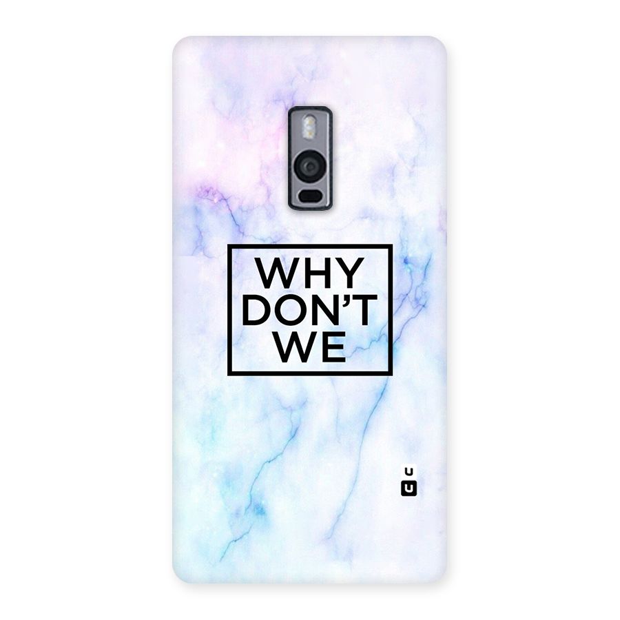Why Dont We Back Case for OnePlus Two