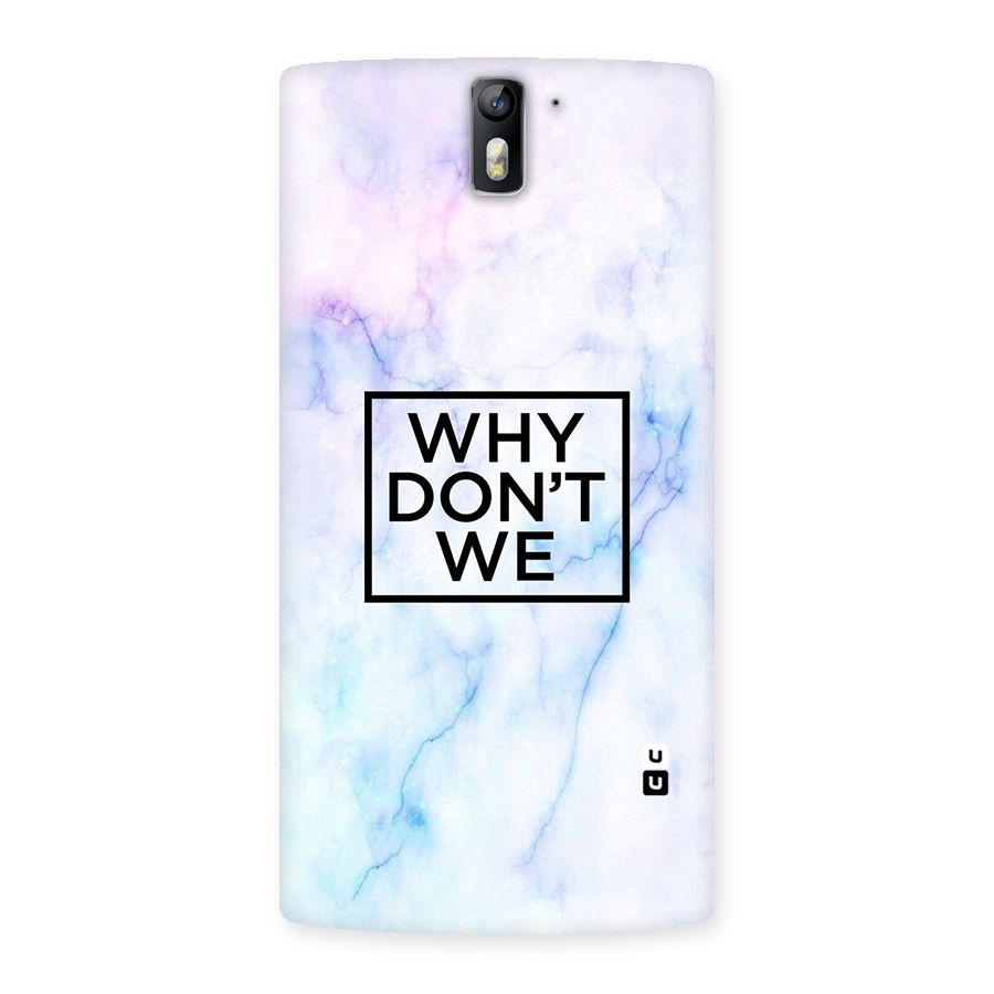 Why Dont We Back Case for One Plus One
