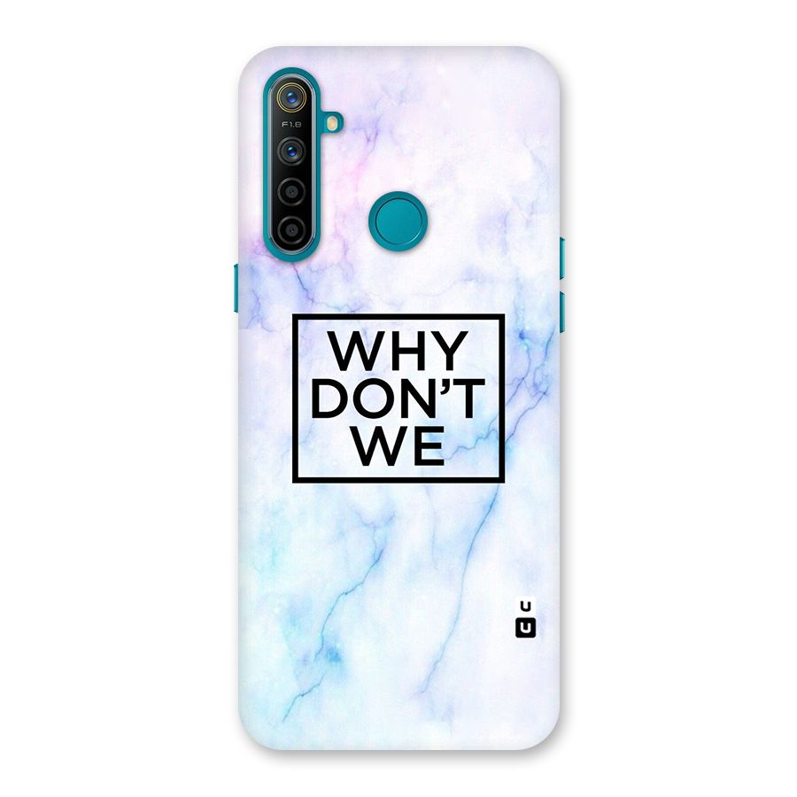 Why Dont We Back Case for Realme 5i