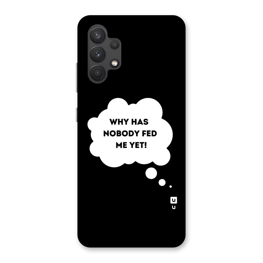 Why No Food Yet Back Case for Galaxy A32