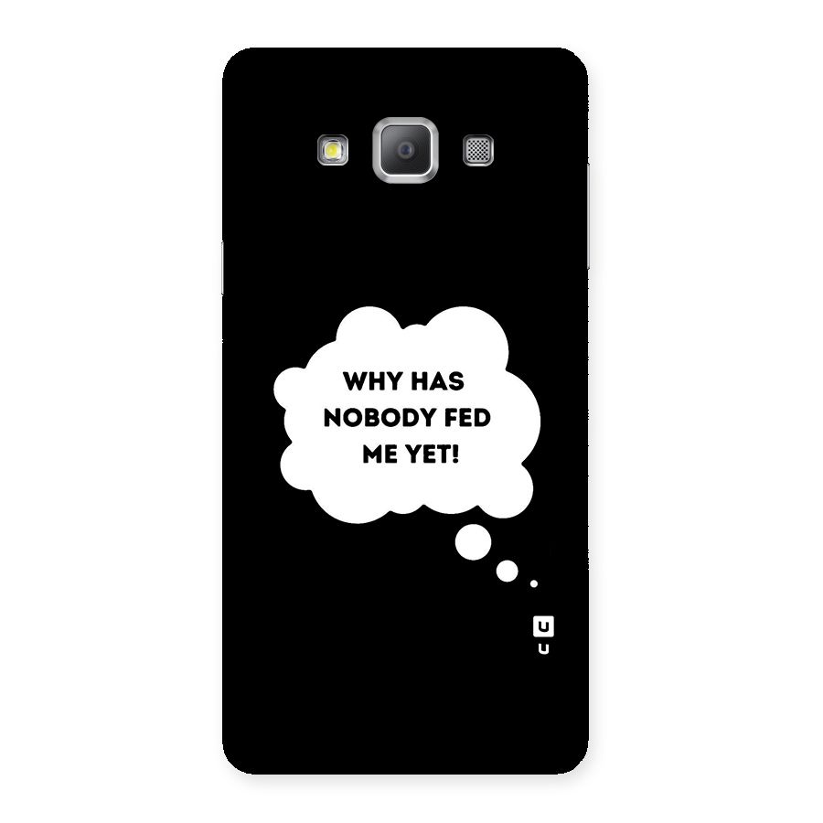Why No Food Yet Back Case for Galaxy A7