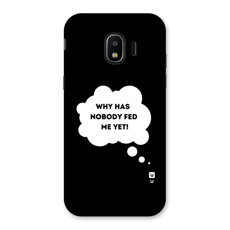 Why No Food Yet Back Case for Galaxy J2 Pro 2018