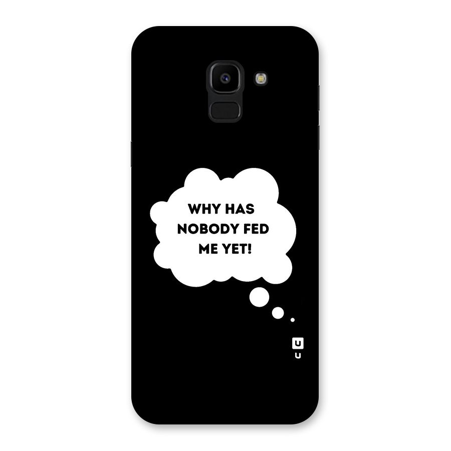 Why No Food Yet Back Case for Galaxy J6