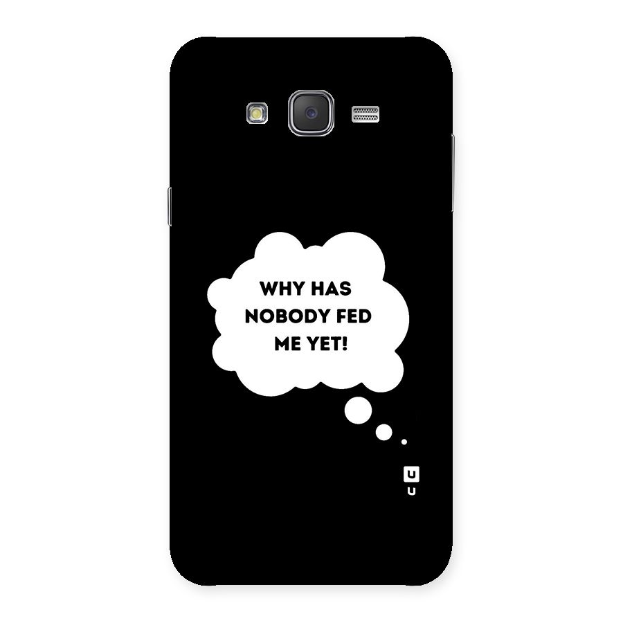 Why No Food Yet Back Case for Galaxy J7