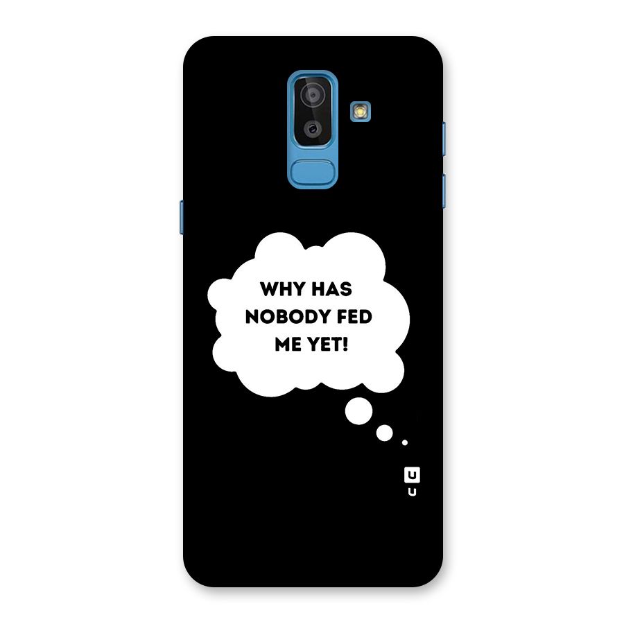 Why No Food Yet Back Case for Galaxy J8