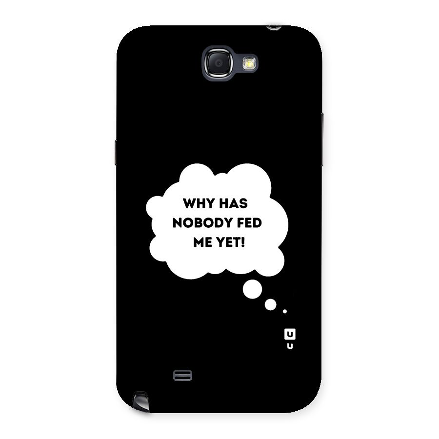 Why No Food Yet Back Case for Galaxy Note 2