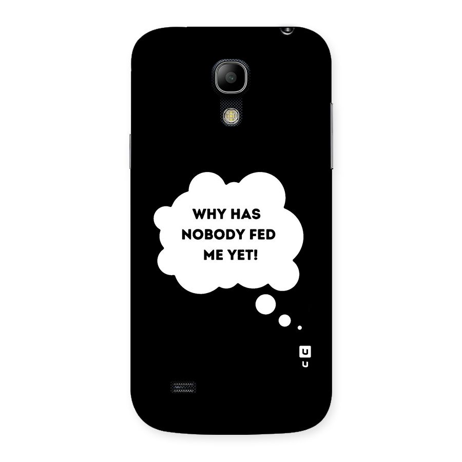 Why No Food Yet Back Case for Galaxy S4 Mini