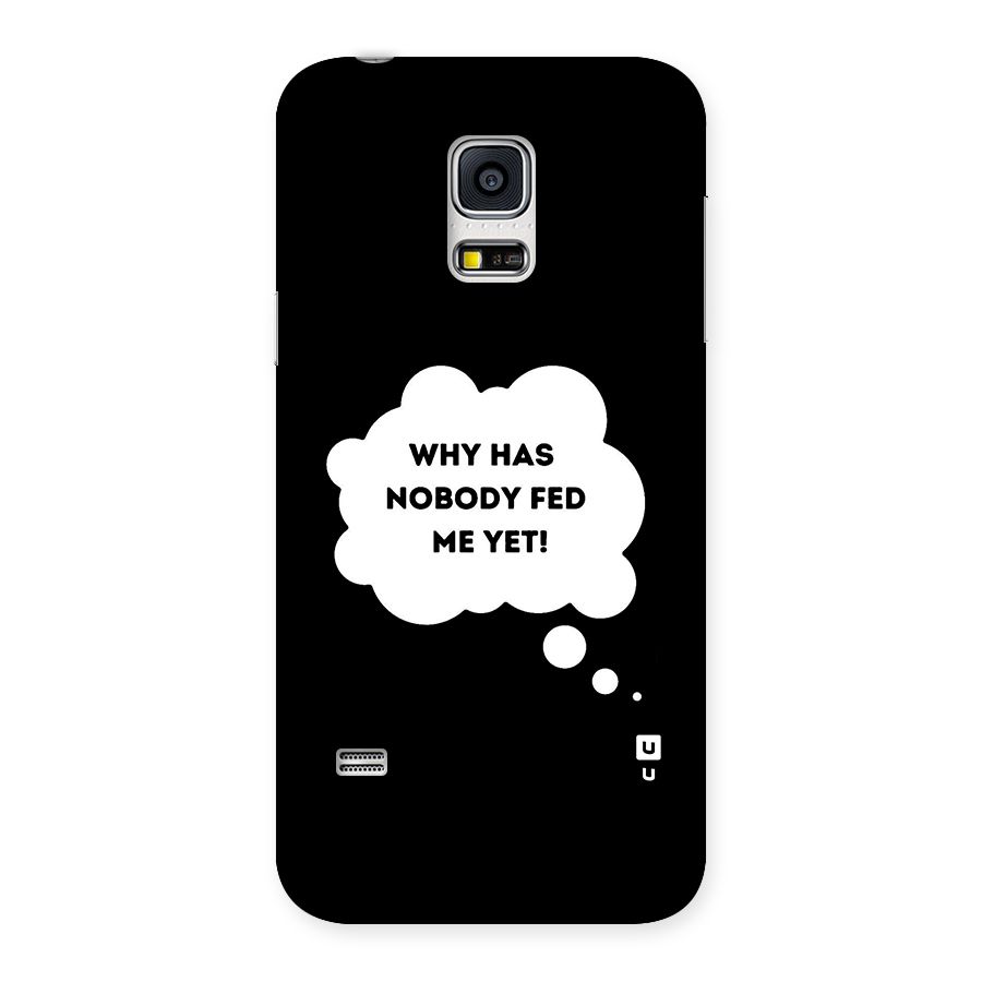 Why No Food Yet Back Case for Galaxy S5 Mini