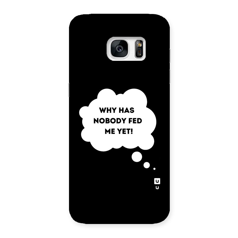 Why No Food Yet Back Case for Galaxy S7 Edge