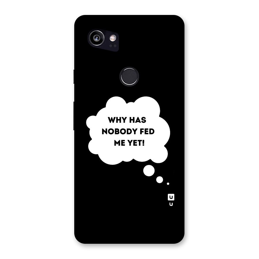 Why No Food Yet Back Case for Google Pixel 2 XL