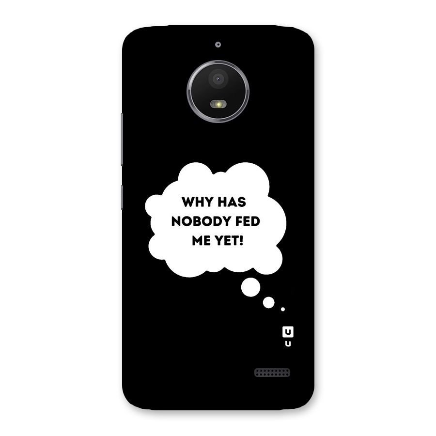 Why No Food Yet Back Case for Moto E4