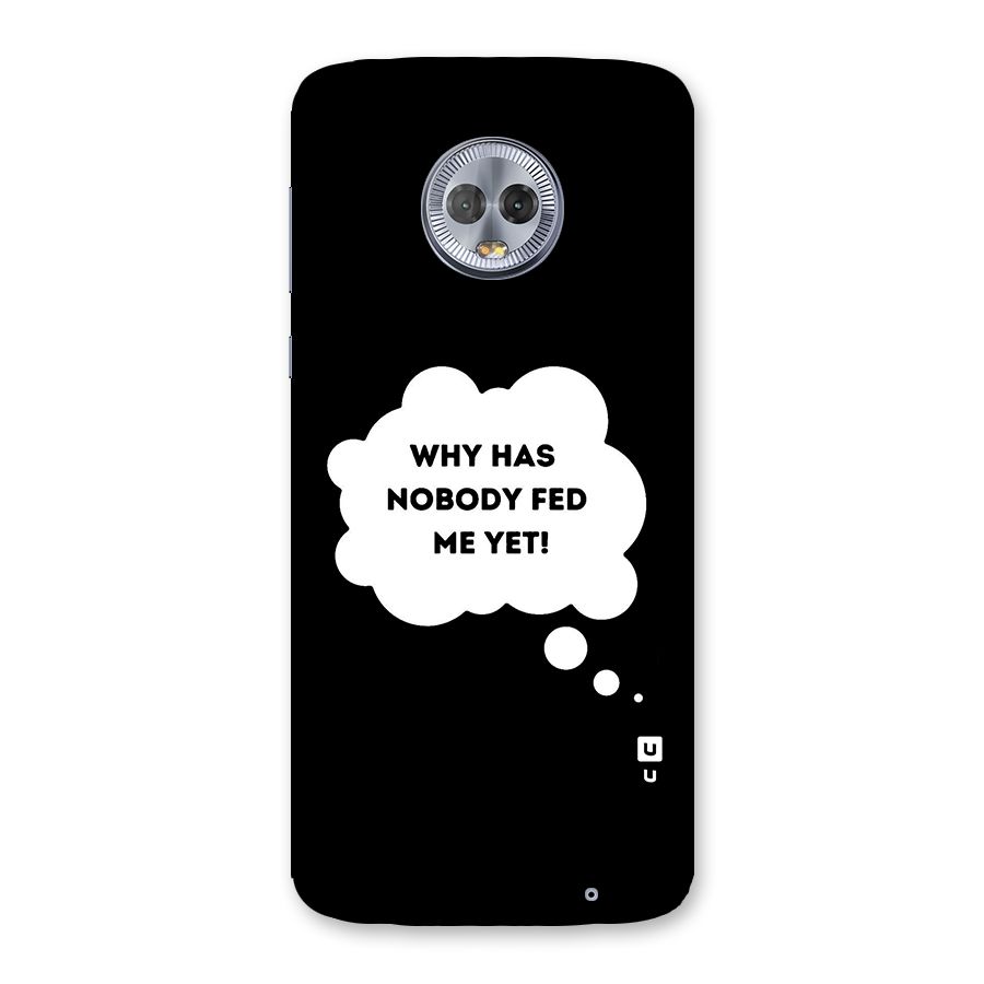Why No Food Yet Back Case for Moto G6 Plus