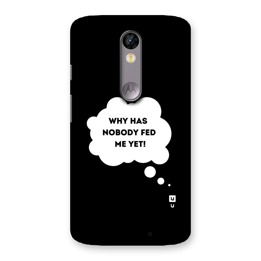 Why No Food Yet Back Case for Moto X Force