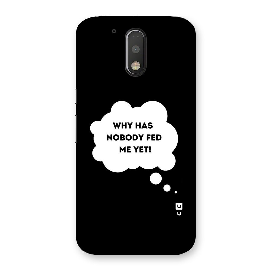 Why No Food Yet Back Case for Motorola Moto G4