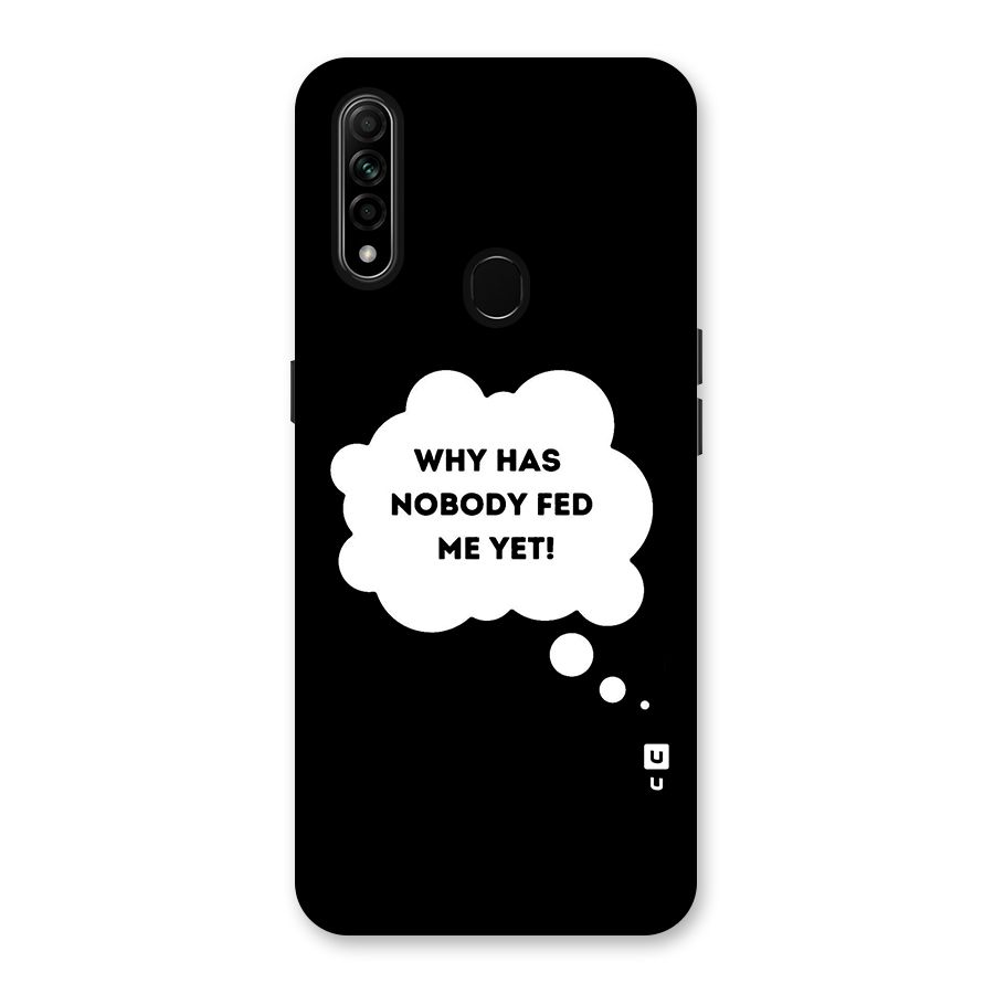 Why No Food Yet Back Case for Oppo A31