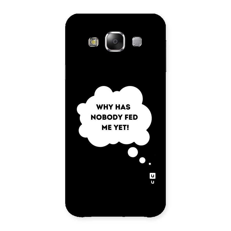 Why No Food Yet Back Case for Samsung Galaxy E5