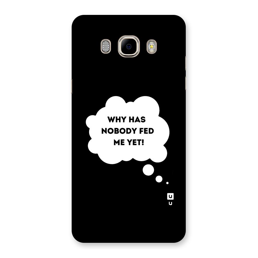 Why No Food Yet Back Case for Samsung Galaxy J7 2016
