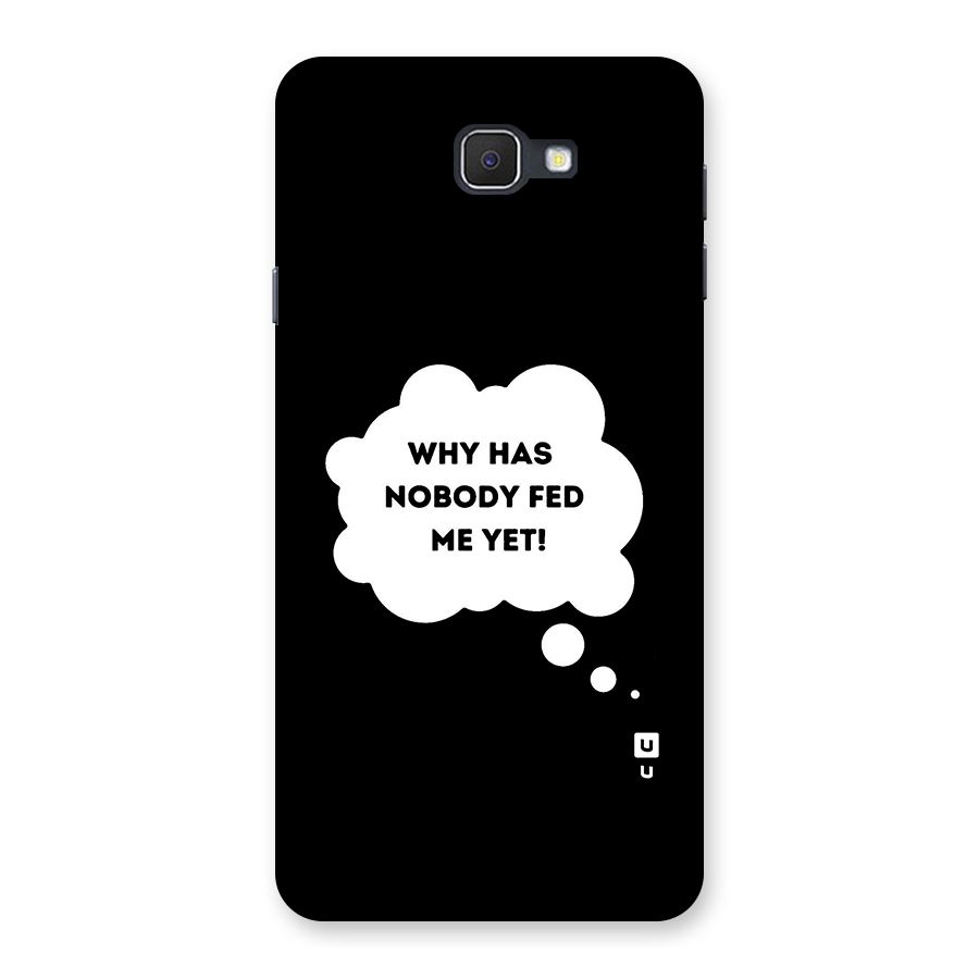 Why No Food Yet Back Case for Samsung Galaxy J7 Prime