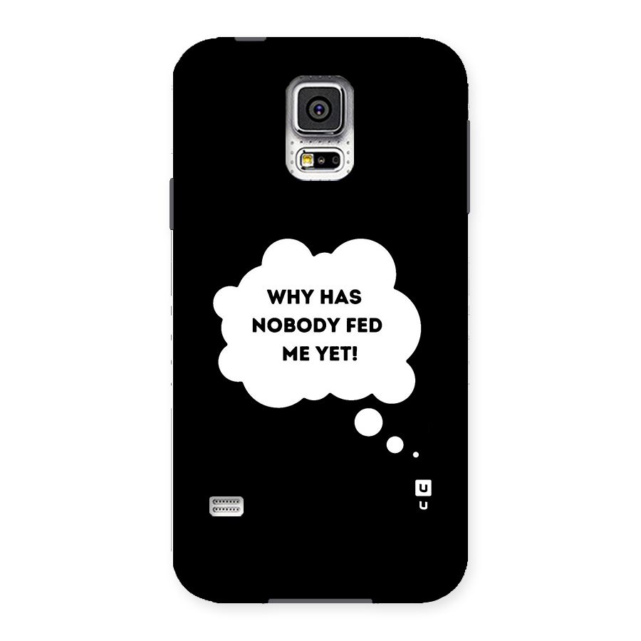 Why No Food Yet Back Case for Samsung Galaxy S5