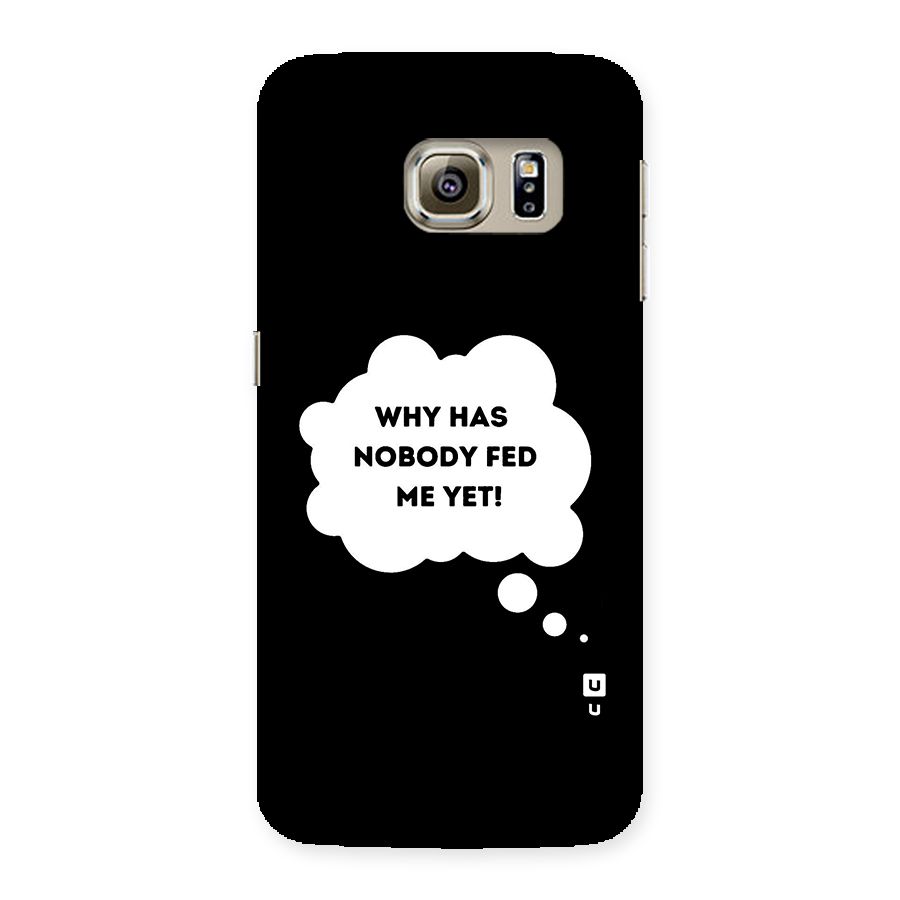 Why No Food Yet Back Case for Samsung Galaxy S6 Edge