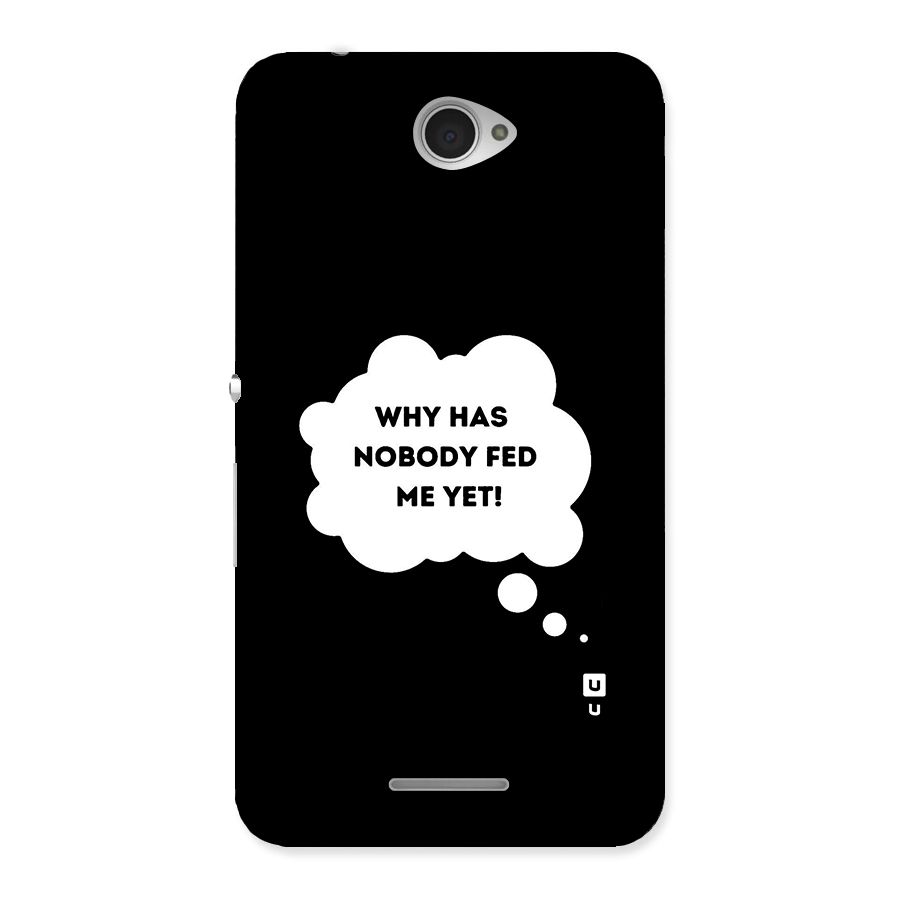 Why No Food Yet Back Case for Sony Xperia E4