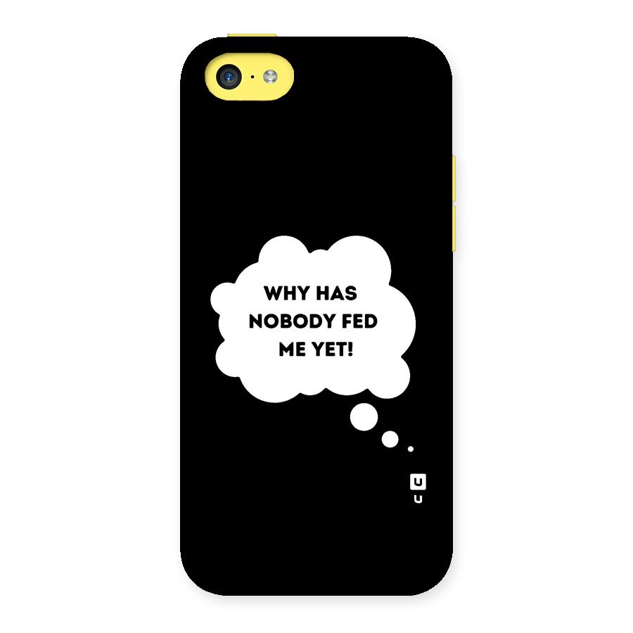 Why No Food Yet Back Case for iPhone 5C
