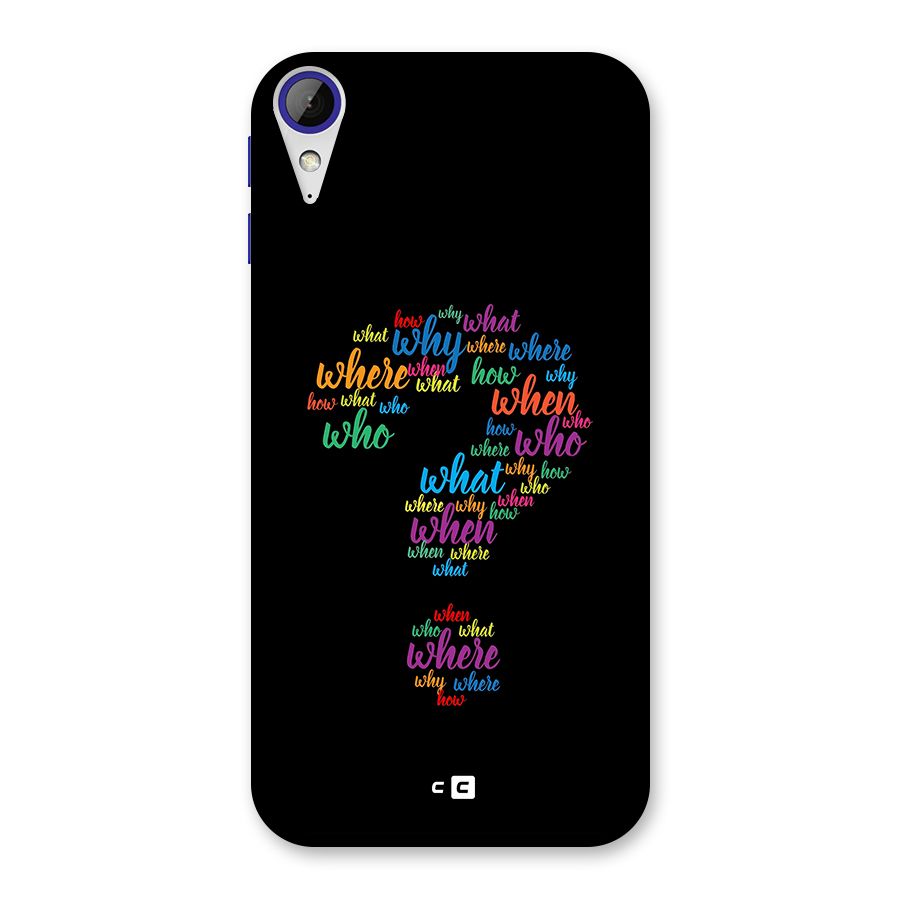 Why When Where How Back Case for Desire 830