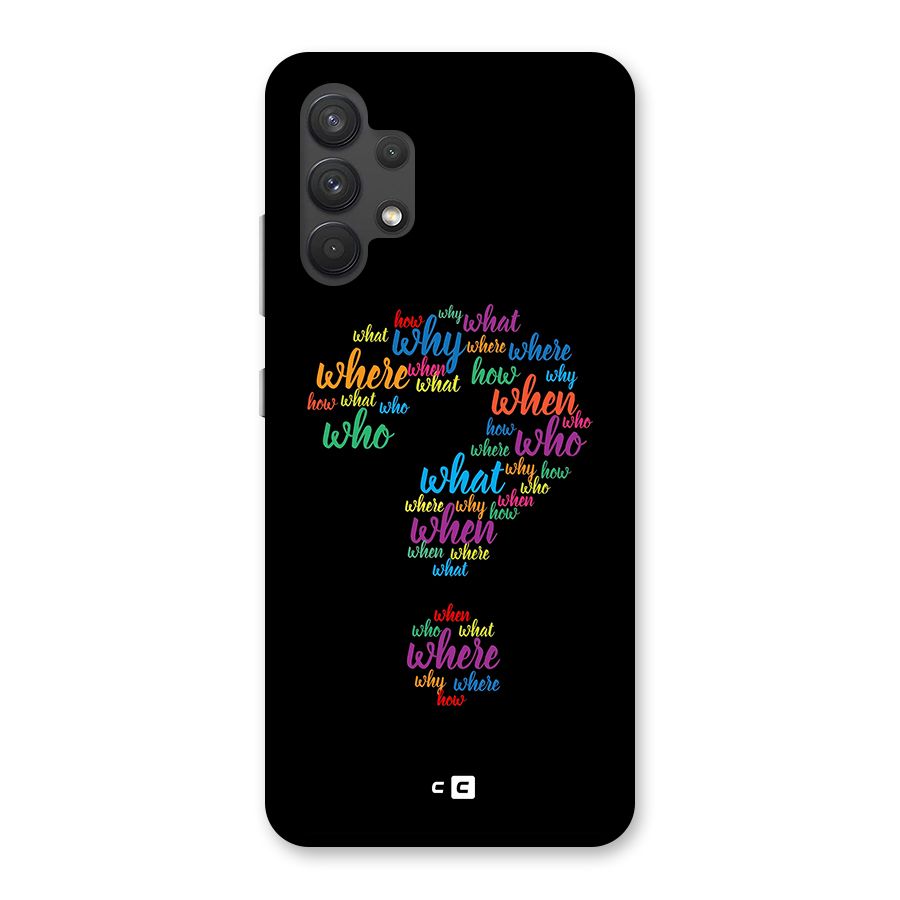 Why When Where How Back Case for Galaxy A32