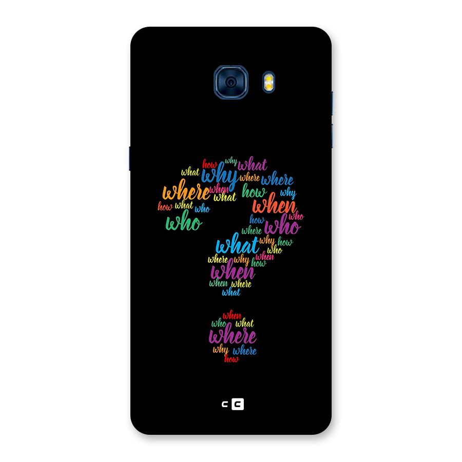 Why When Where How Back Case for Galaxy C7 Pro