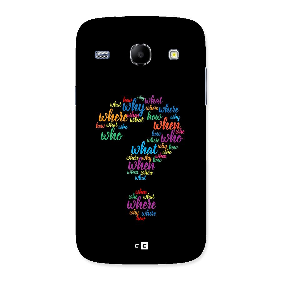 Why When Where How Back Case for Galaxy Core
