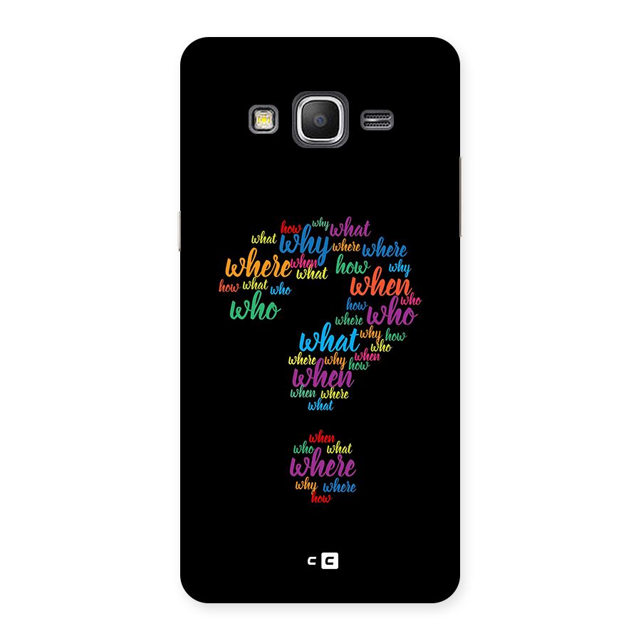 Why When Where How Back Case for Galaxy Grand Prime