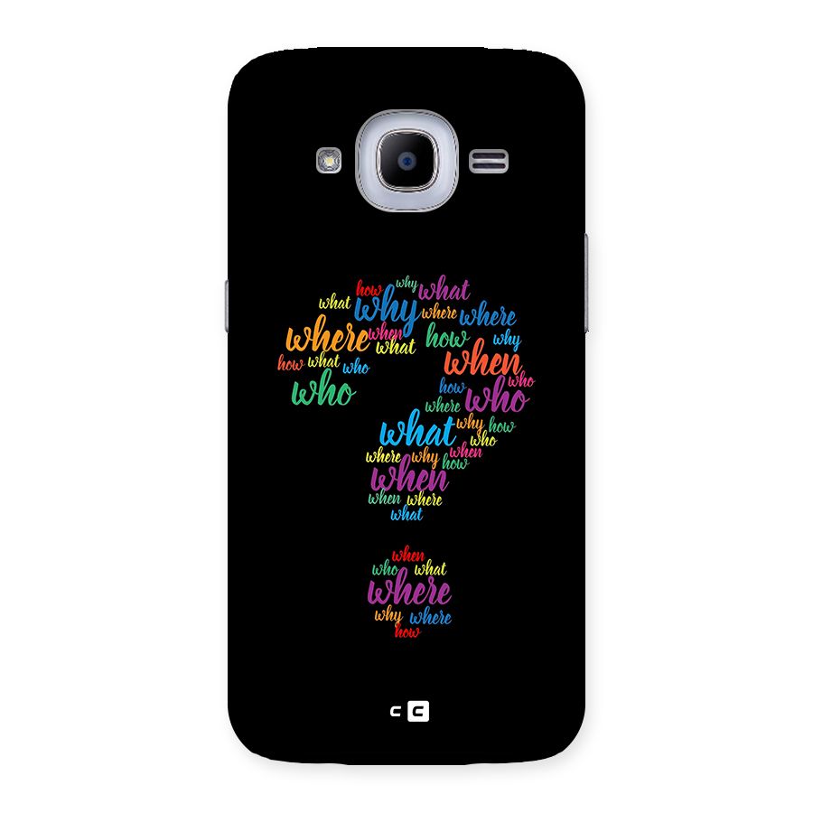 Why When Where How Back Case for Galaxy J2 2016