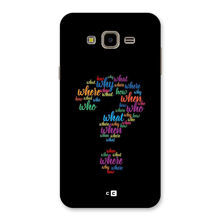 Why When Where How Back Case for Galaxy J7 Nxt
