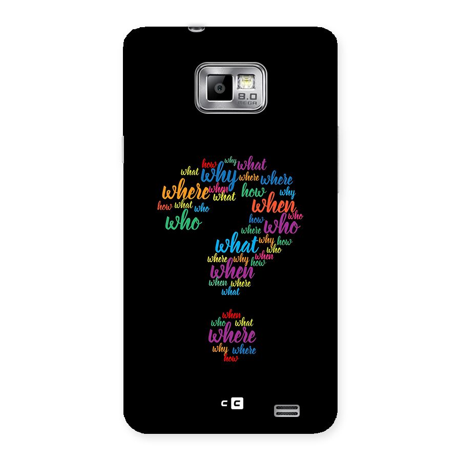 Why When Where How Back Case for Galaxy S2