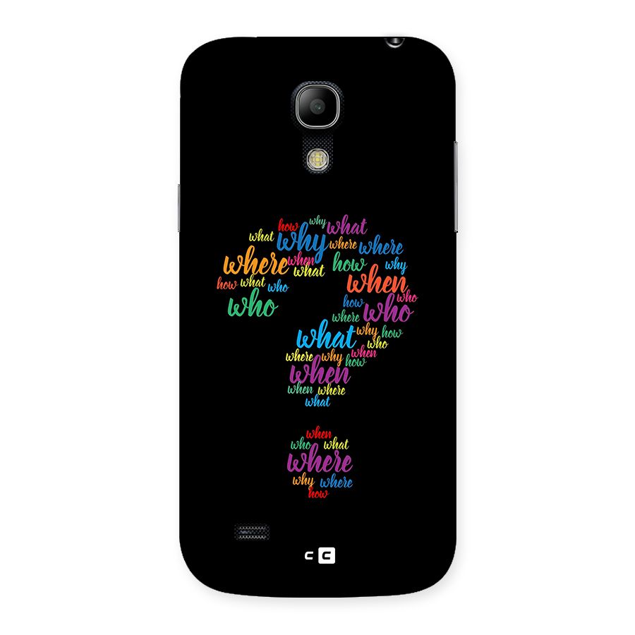 Why When Where How Back Case for Galaxy S4 Mini