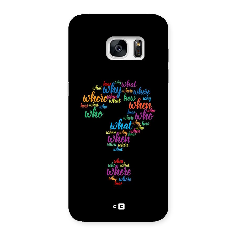 Why When Where How Back Case for Galaxy S7 Edge