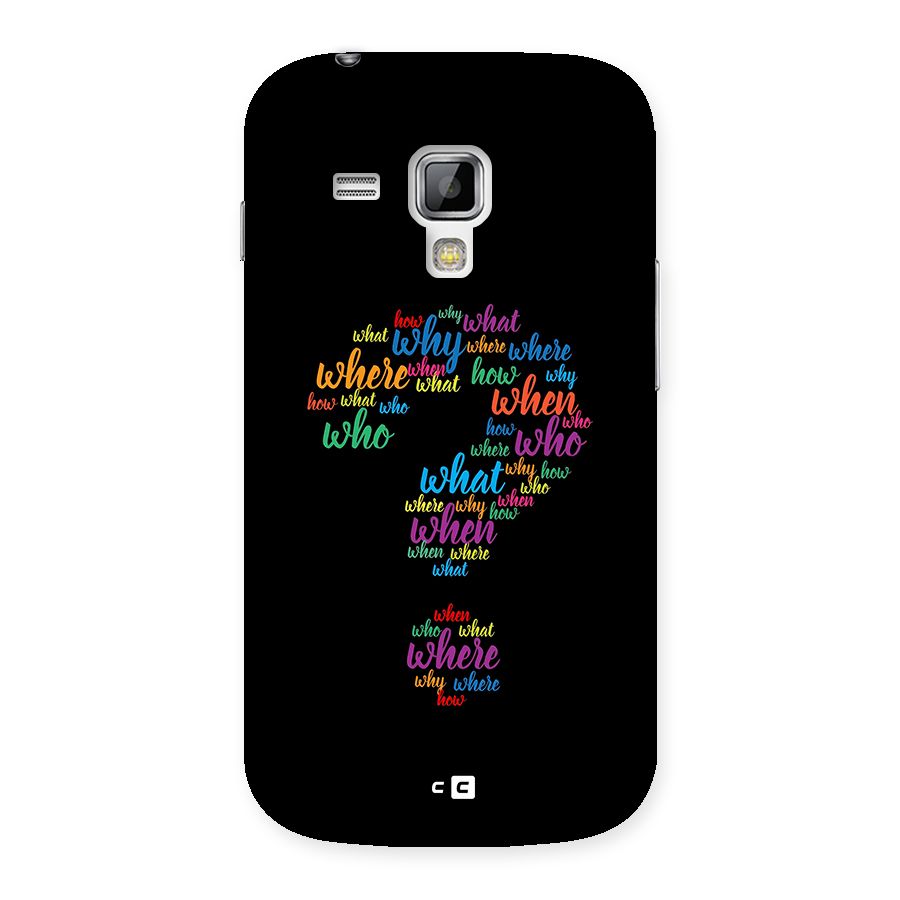 Why When Where How Back Case for Galaxy S Duos