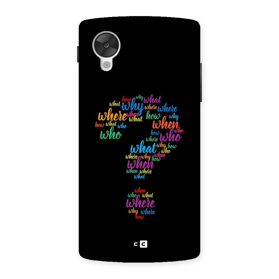 Why When Where How Back Case for Google Nexus 5