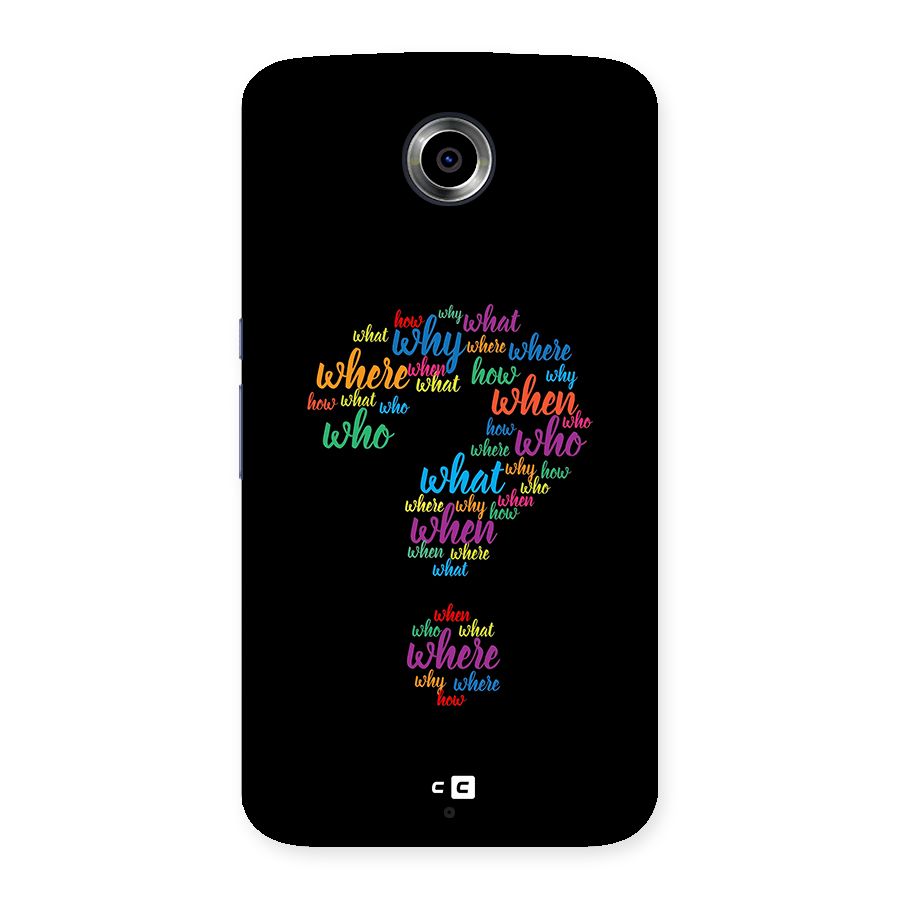 Why When Where How Back Case for Google Nexus 6
