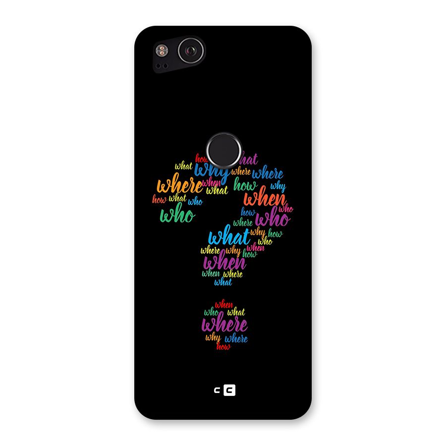 Why When Where How Back Case for Google Pixel 2