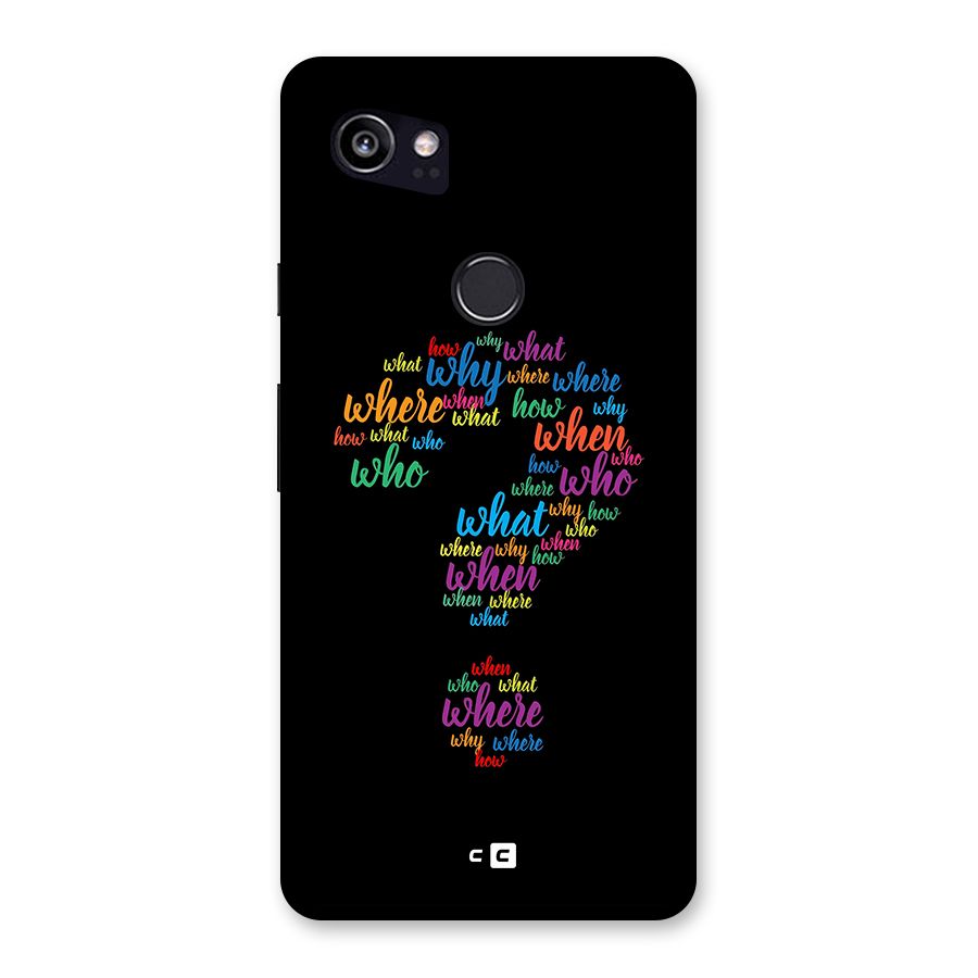 Why When Where How Back Case for Google Pixel 2 XL