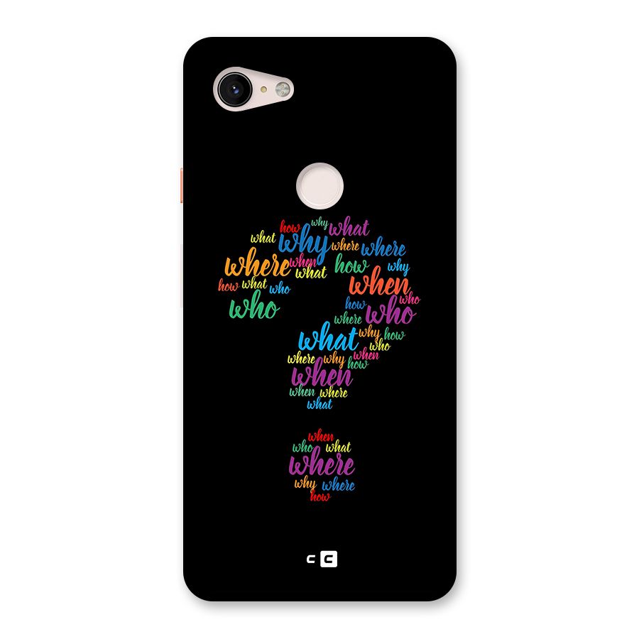 Why When Where How Back Case for Google Pixel 3 XL