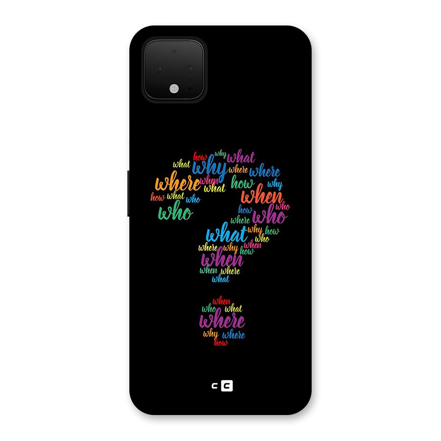 Why When Where How Back Case for Google Pixel 4 XL